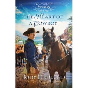 The Heart of a Cowboy -- Jody Hedlund